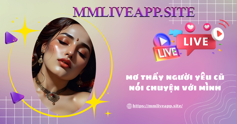 Ngủ mơ thấy người yêu cũ nói chuyện với mình đánh con gì